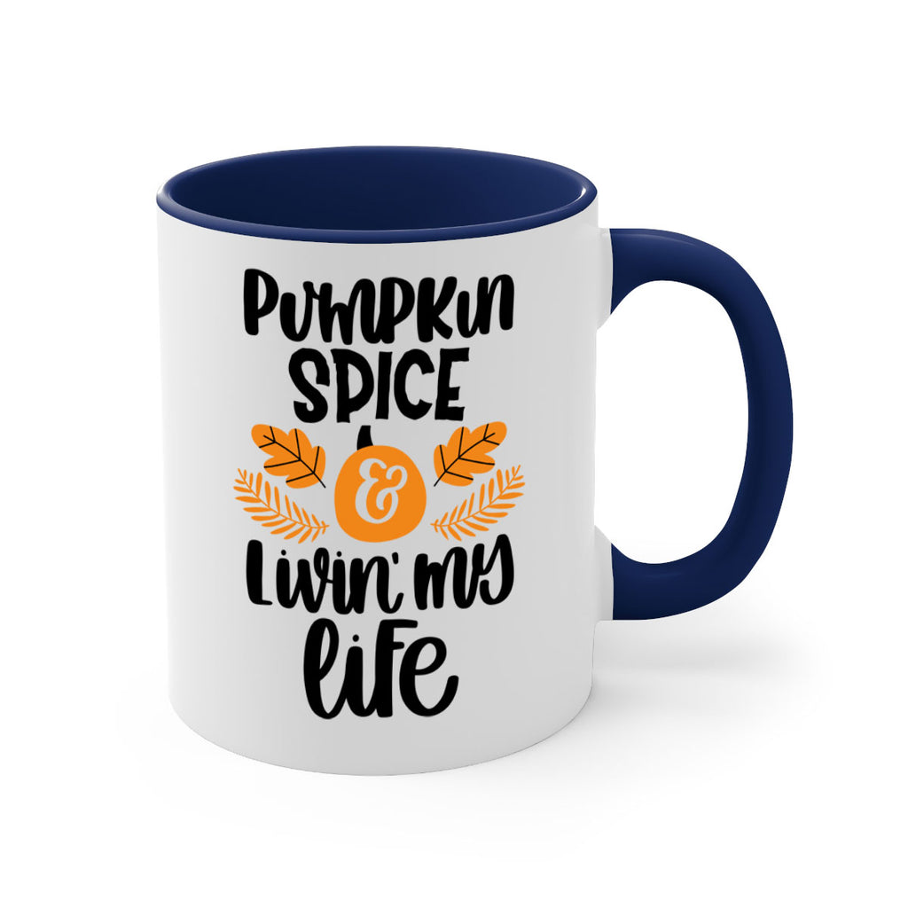 Pumpkin Spice and Livin My Life 505#- fall-Mug / Coffee Cup