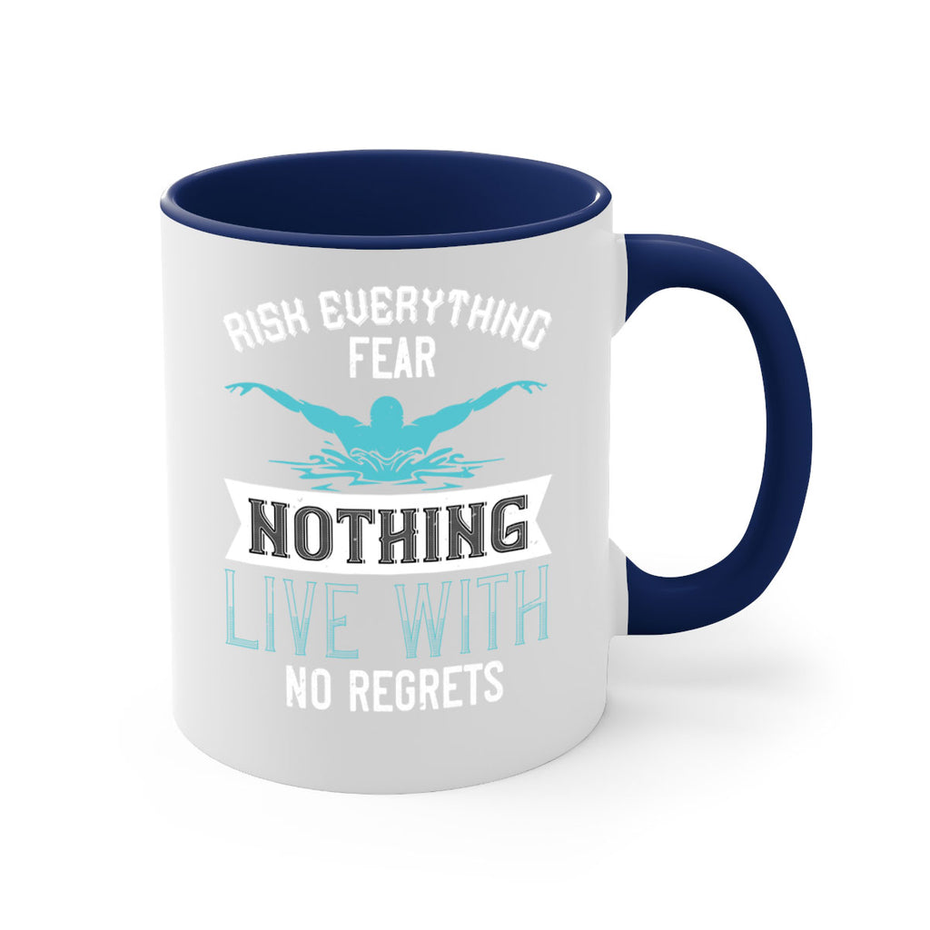 Risk everything fear nothing live with 552#- swimming-Mug / Coffee Cup