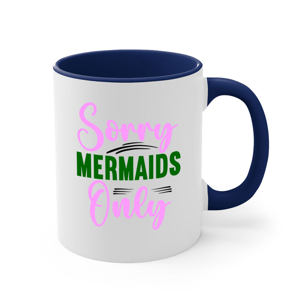 Sorry Mermaids Only 605#- mermaid-Mug / Coffee Cup