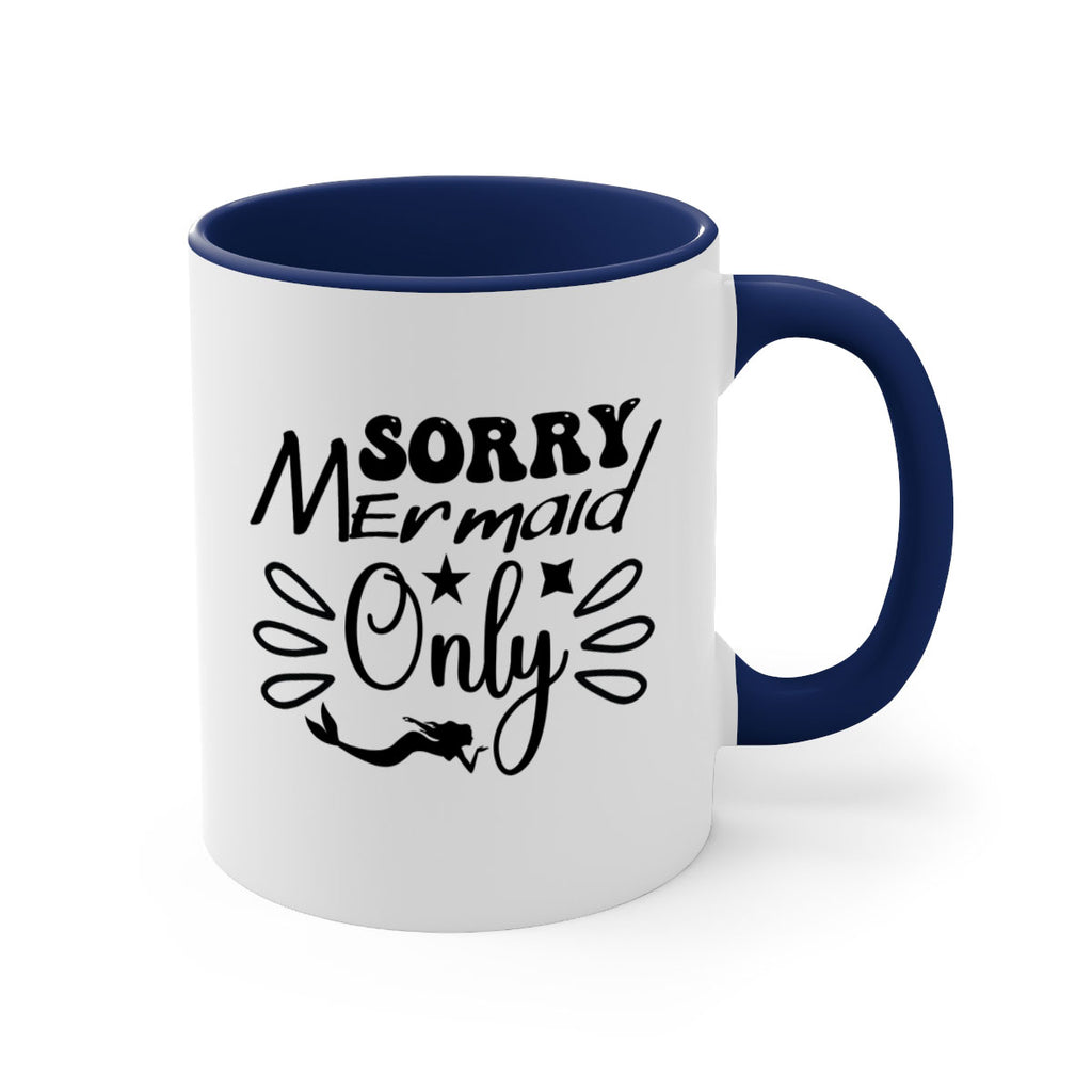 Sorry mermaid only 613#- mermaid-Mug / Coffee Cup