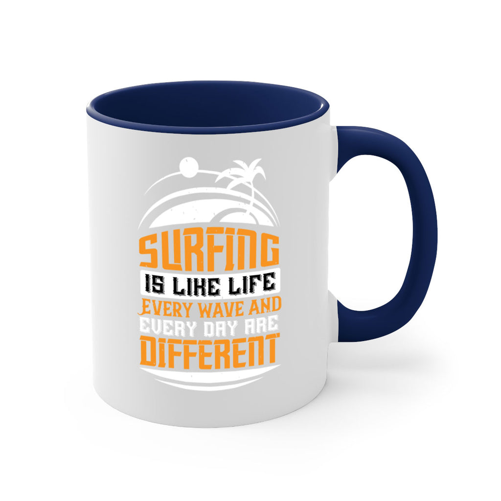 Surfing is like life Every wave and every day are different 2375#- surfing-Mug / Coffee Cup