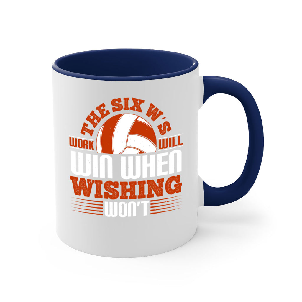 The Six W’s Work will win when wishing won’t Style 177#- volleyball-Mug / Coffee Cup