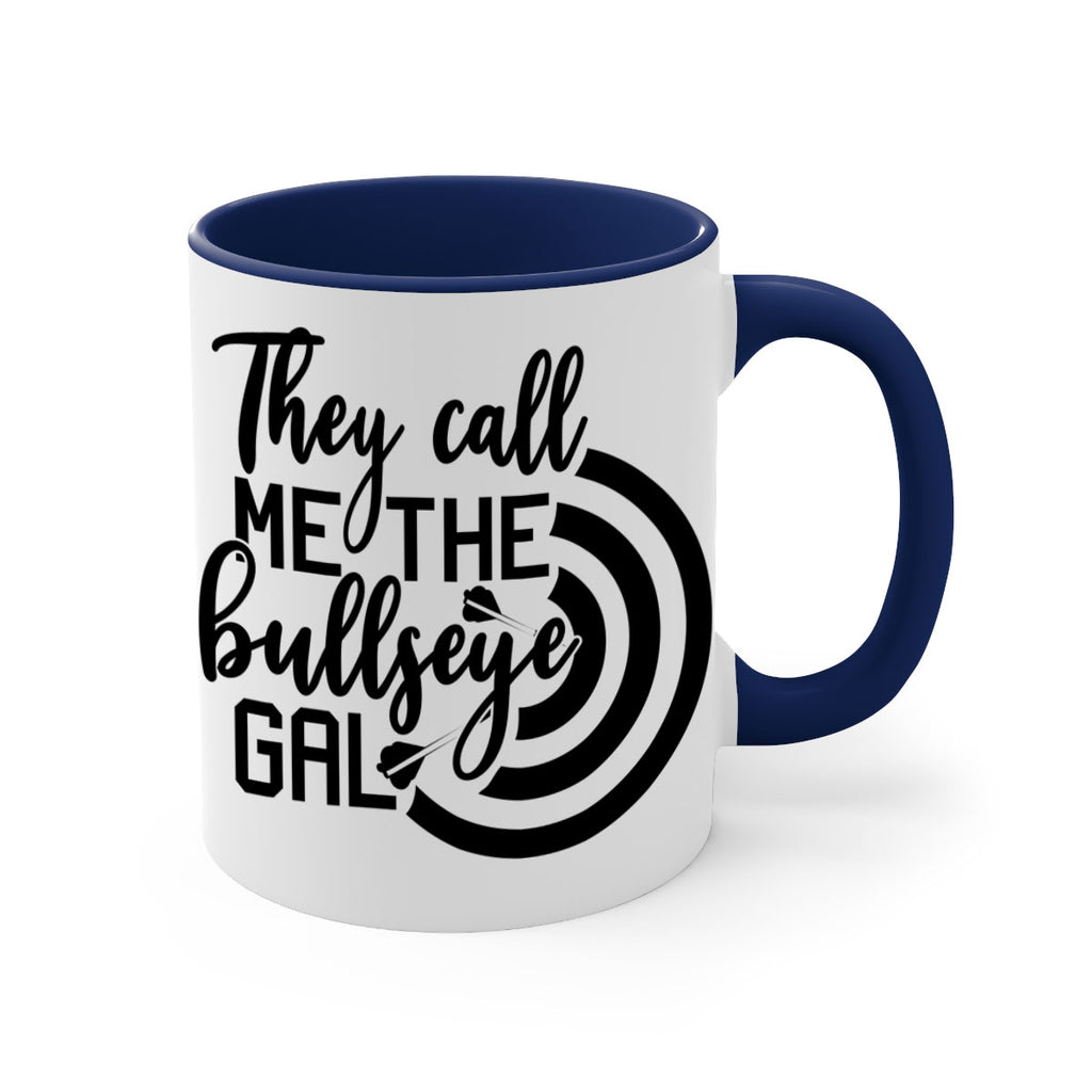 They call me the bullseye gal 145#- darts-Mug / Coffee Cup