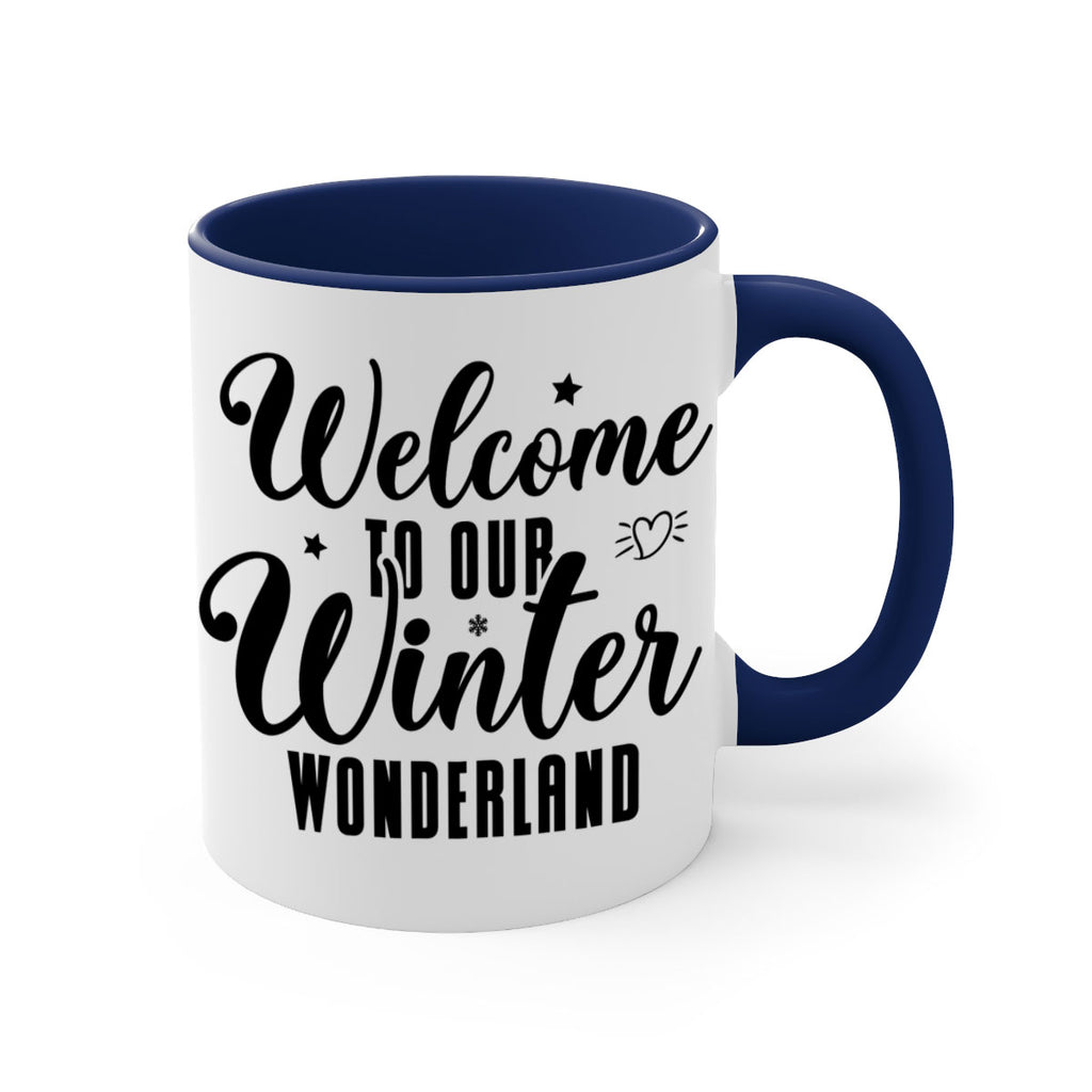 Welcome To Our Winter Wonderland470#- winter-Mug / Coffee Cup