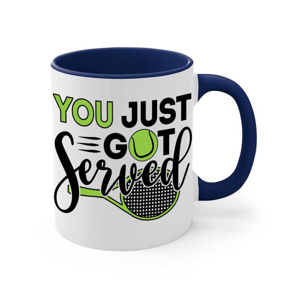 You just got served 7#- tennis-Mug / Coffee Cup