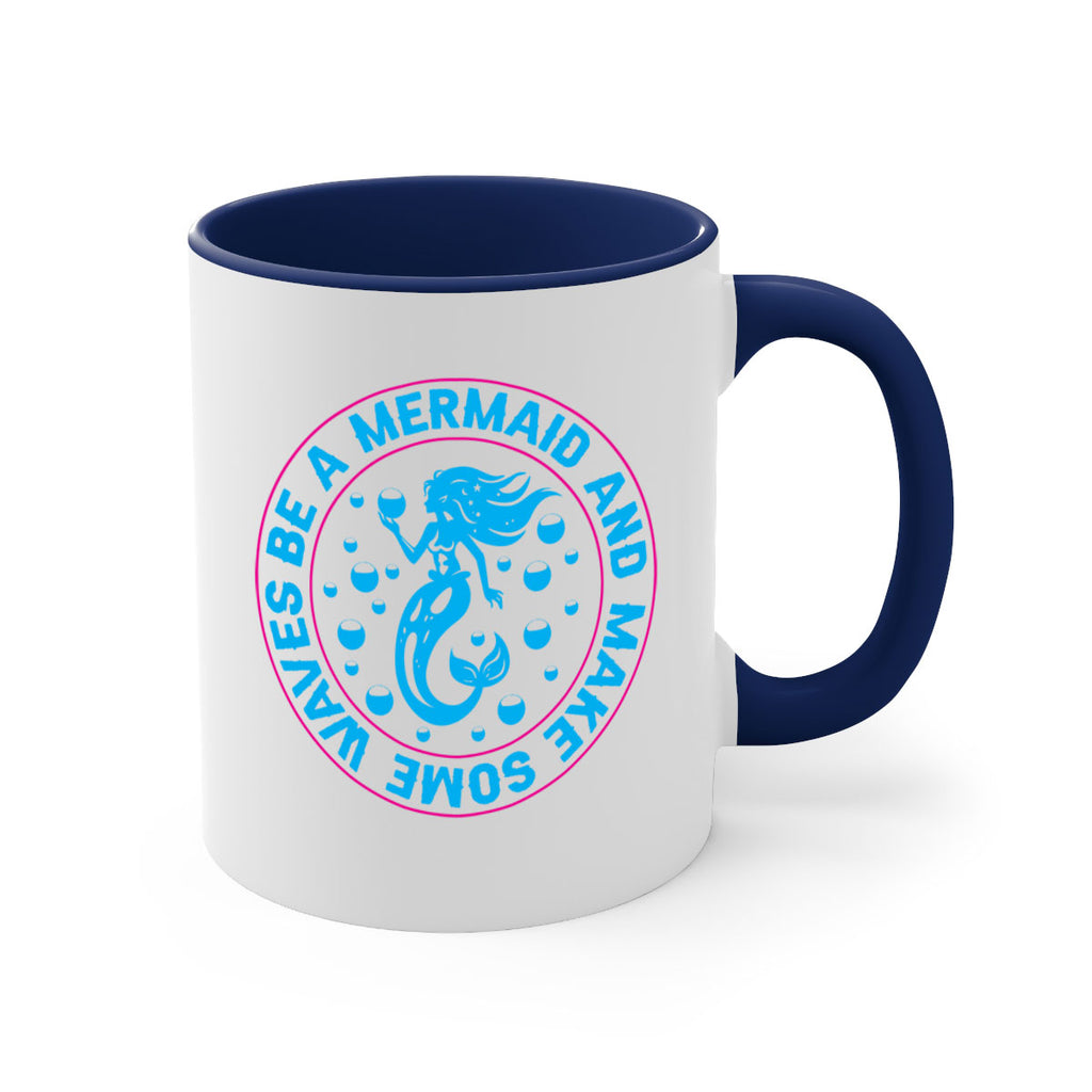 be a mermaid and make some waves 43#- mermaid-Mug / Coffee Cup