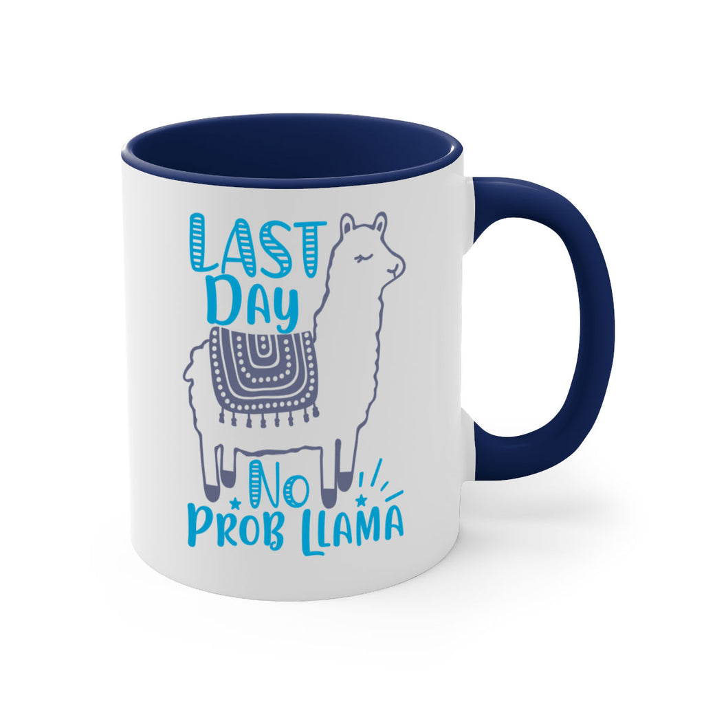 last day no prob llama 3#- last day of school-Mug / Coffee Cup