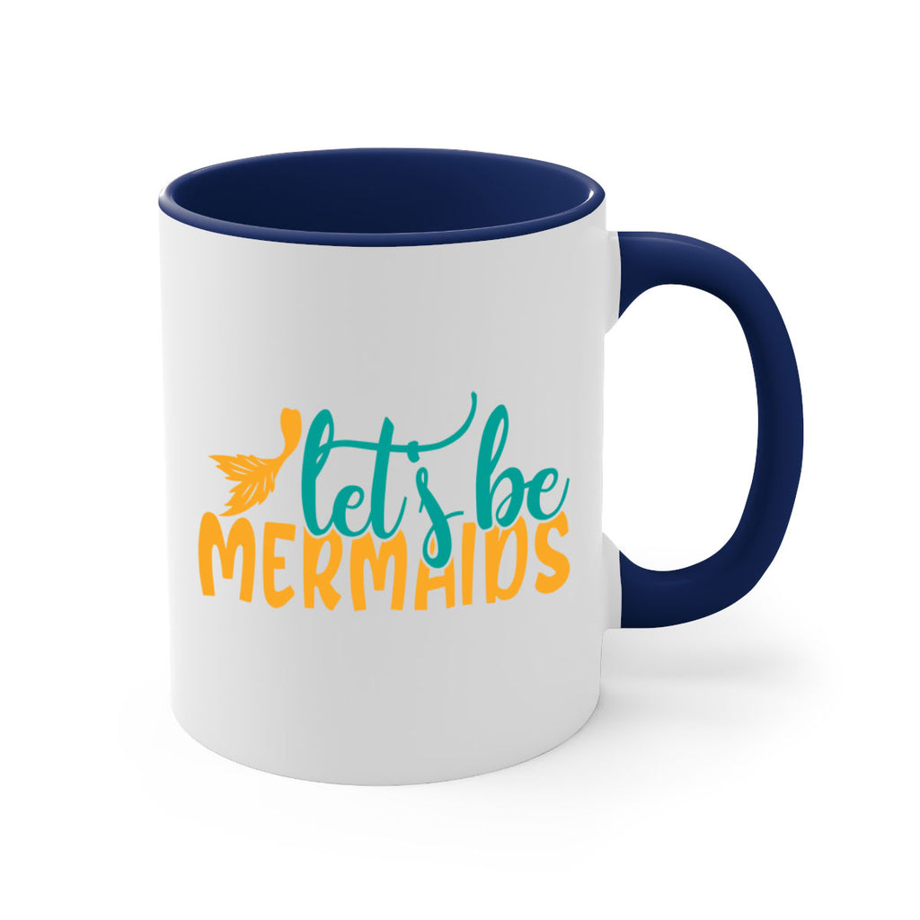 lets be mermaids Style 94#- Summer-Mug / Coffee Cup