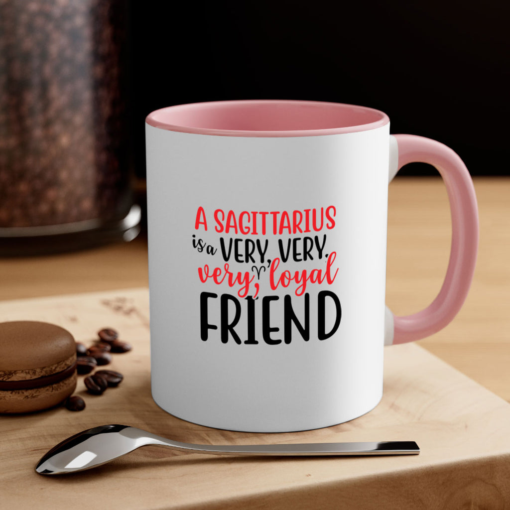 A sagittarius Is A Very Very Veryloyal Friend 60#- zodiac-Mug / Coffee Cup