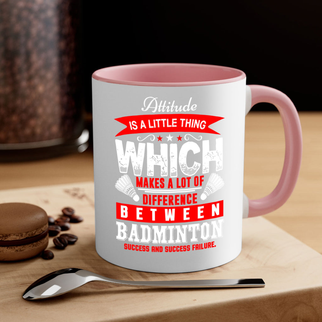 Attitude is a little thing that makes alot of difference 1453#- badminton-Mug / Coffee Cup
