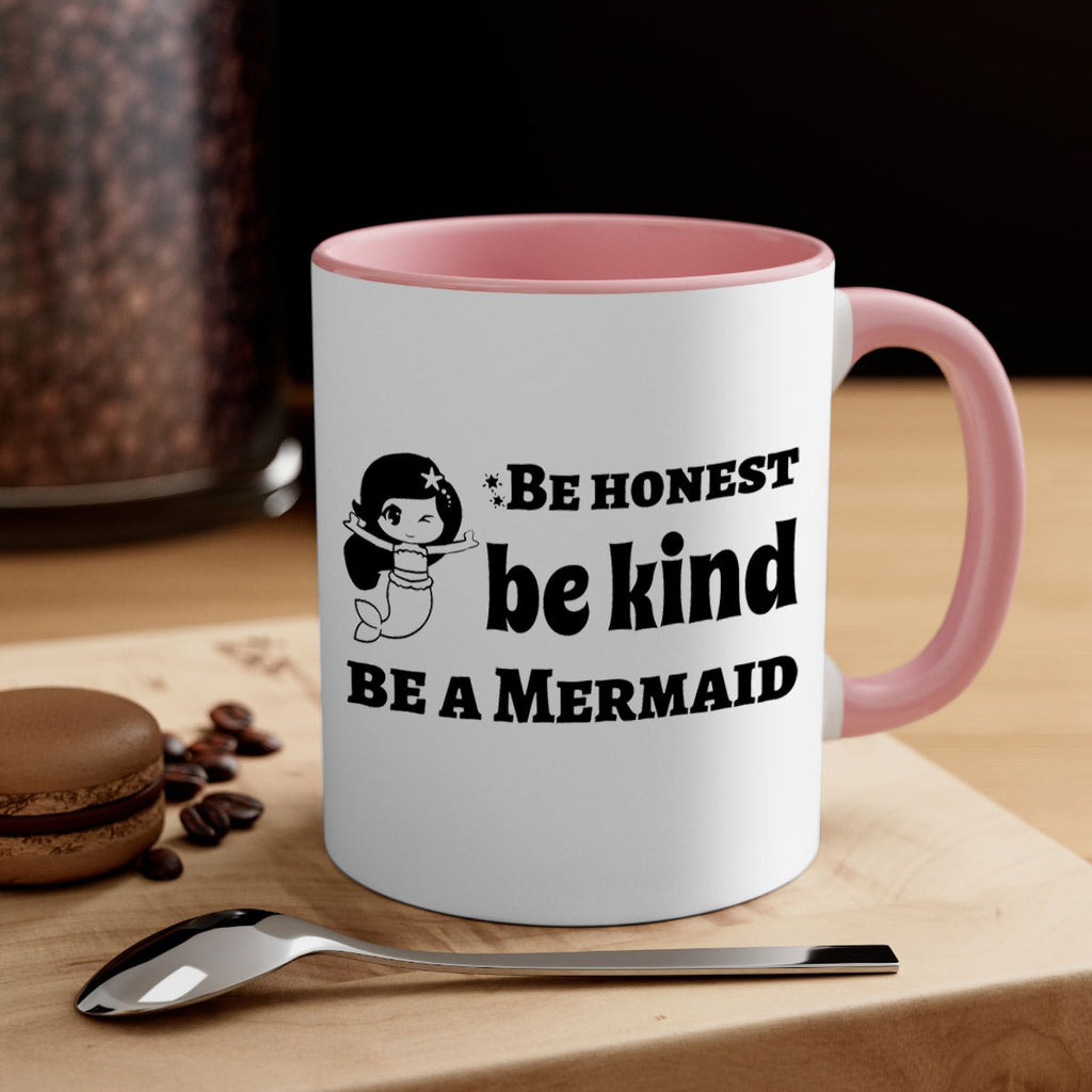 Be honest be kind be 56#- mermaid-Mug / Coffee Cup