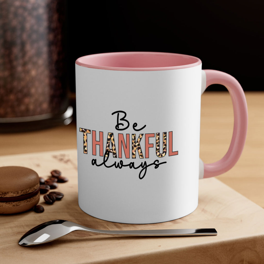Be thankful always 42#- fall-Mug / Coffee Cup