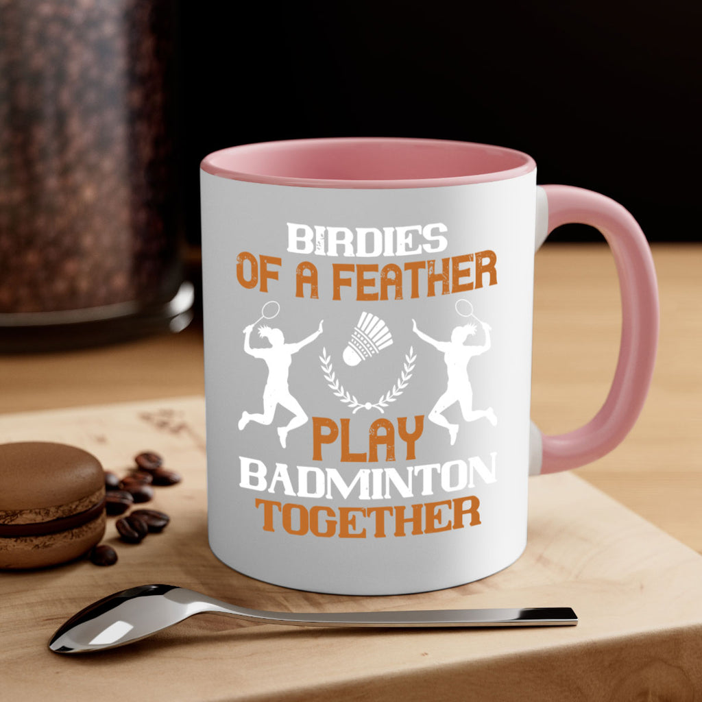 Birdies of a feather play badminton together 2313#- badminton-Mug / Coffee Cup