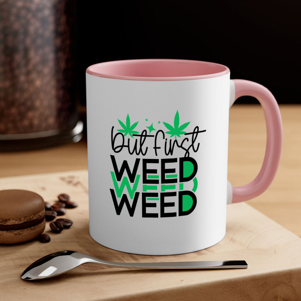 But First Weed 30#- marijuana-Mug / Coffee Cup