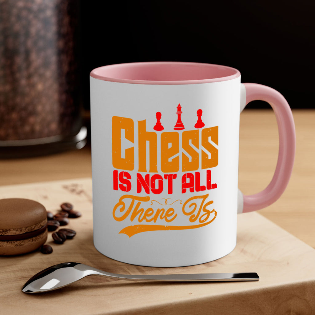 Chess is not all there is 17#- chess-Mug / Coffee Cup