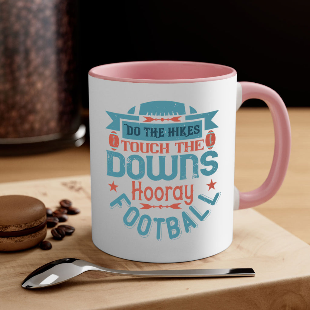 Do the hikes touch downs hoory 1331#- football-Mug / Coffee Cup