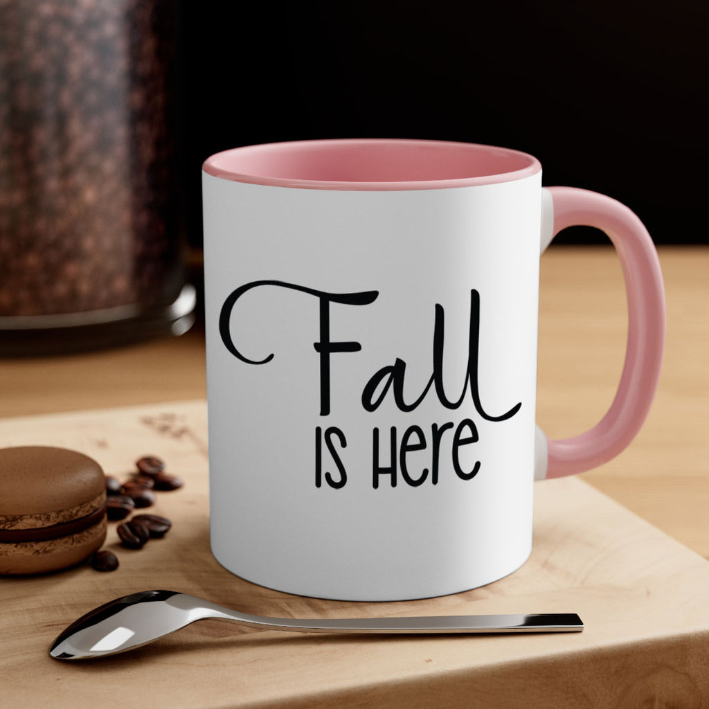 Fall Is Here 109#- fall-Mug / Coffee Cup