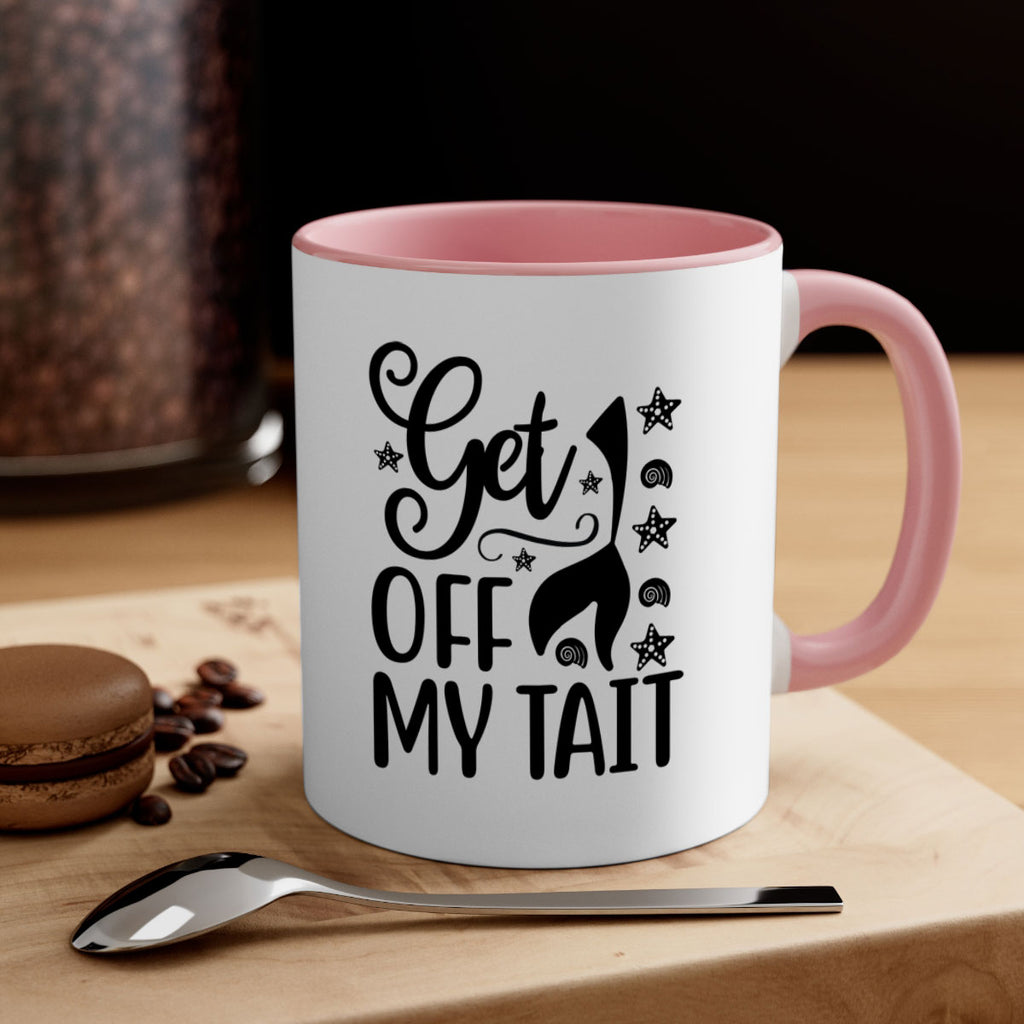 Get off my tail 187#- mermaid-Mug / Coffee Cup