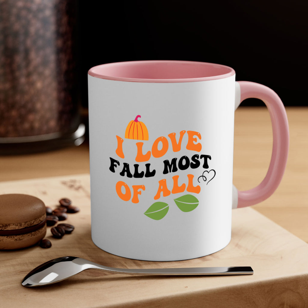 I Love Fall Most Of All 334#- fall-Mug / Coffee Cup