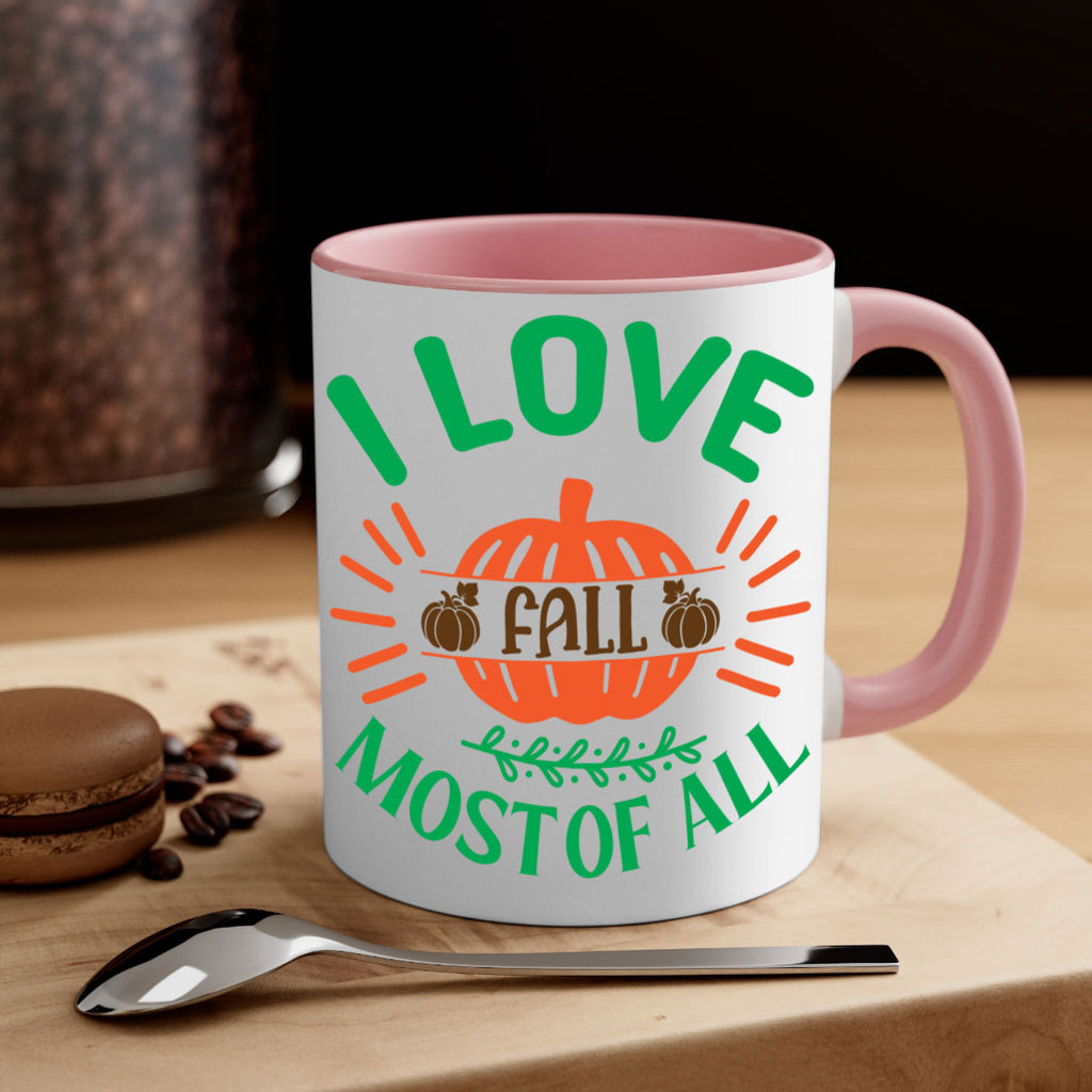 I Love Fall Most Of All 336#- fall-Mug / Coffee Cup