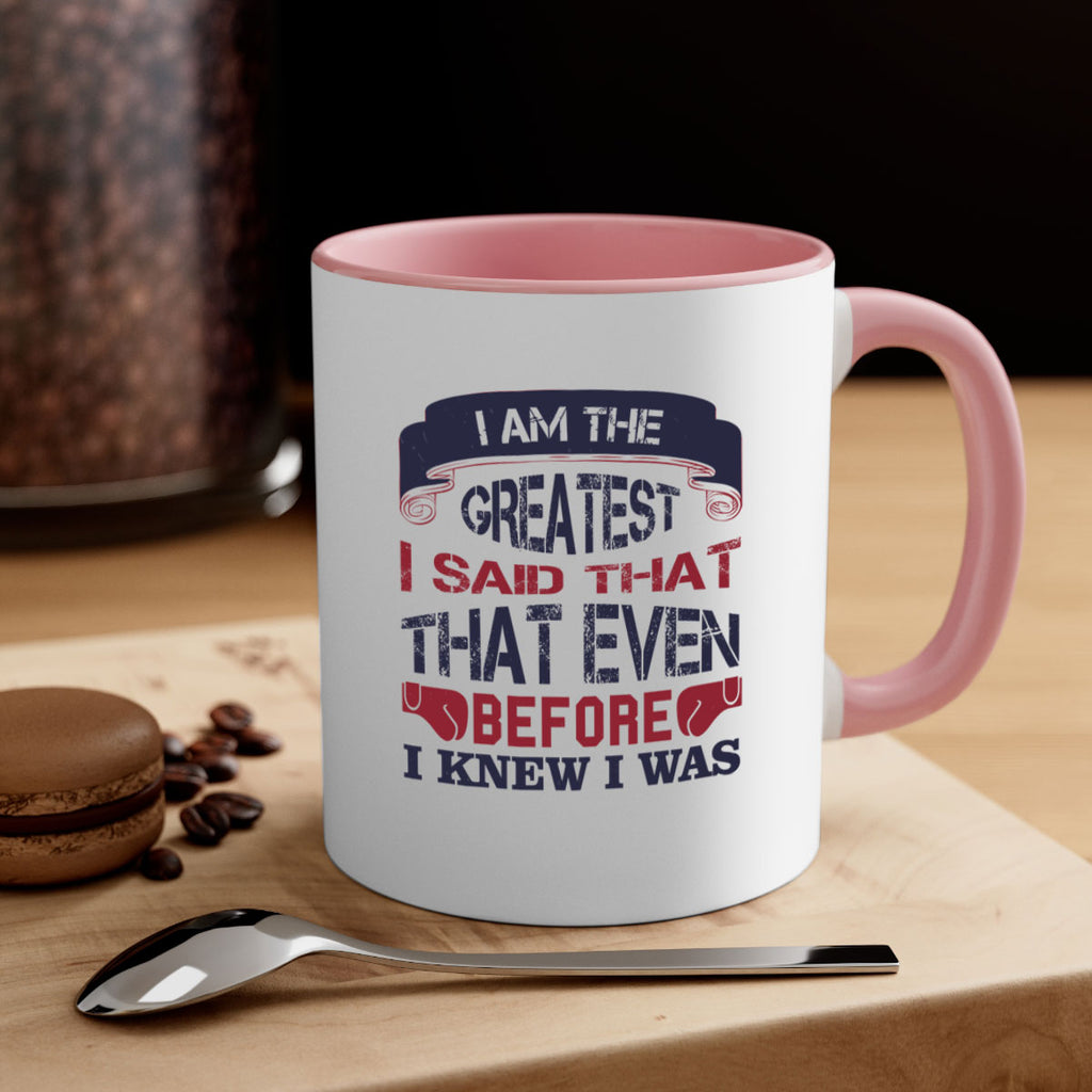 I am the greatest I said that even before I knew I was 2264#- boxing-Mug / Coffee Cup