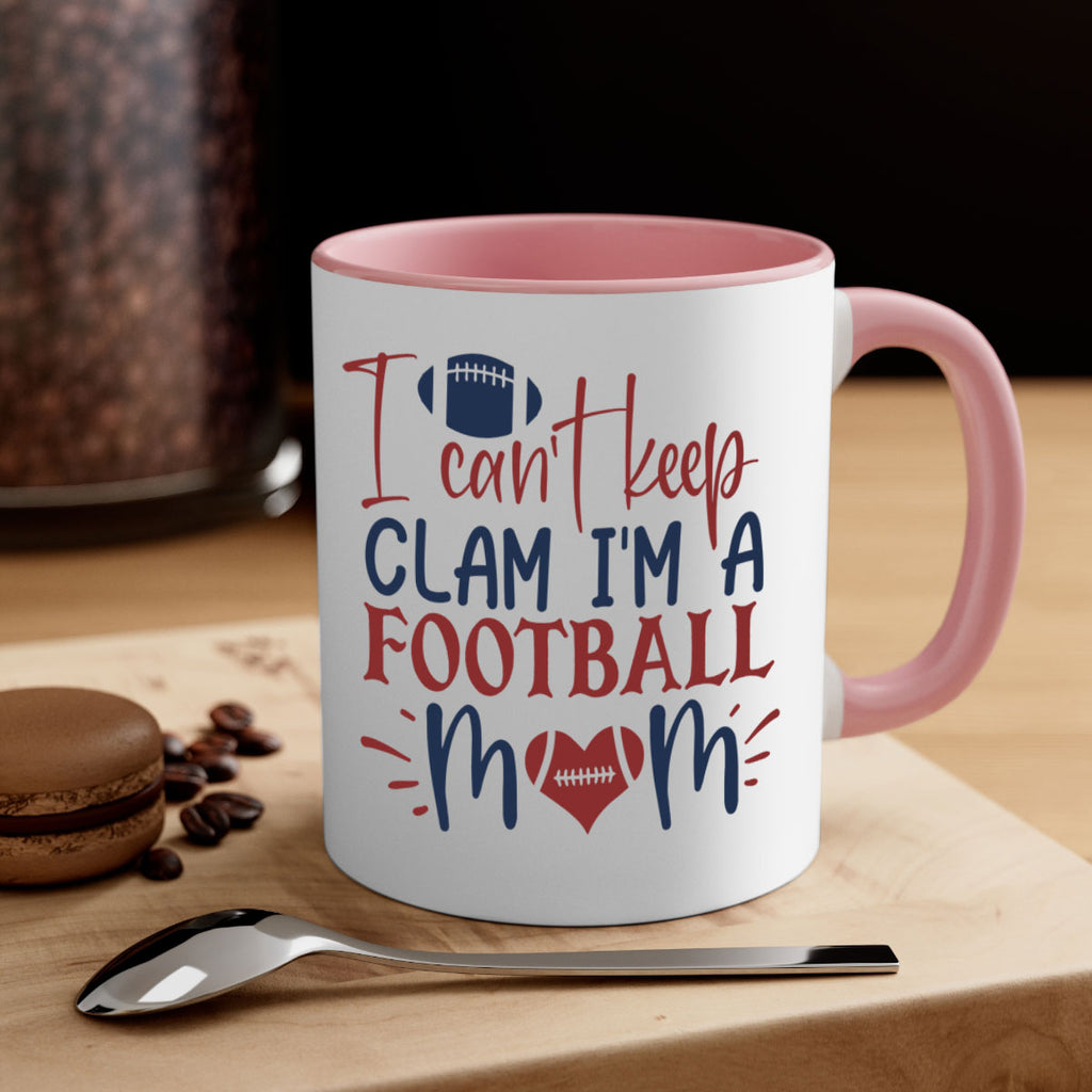 I cant keep clam Im a football mom 1539#- football-Mug / Coffee Cup