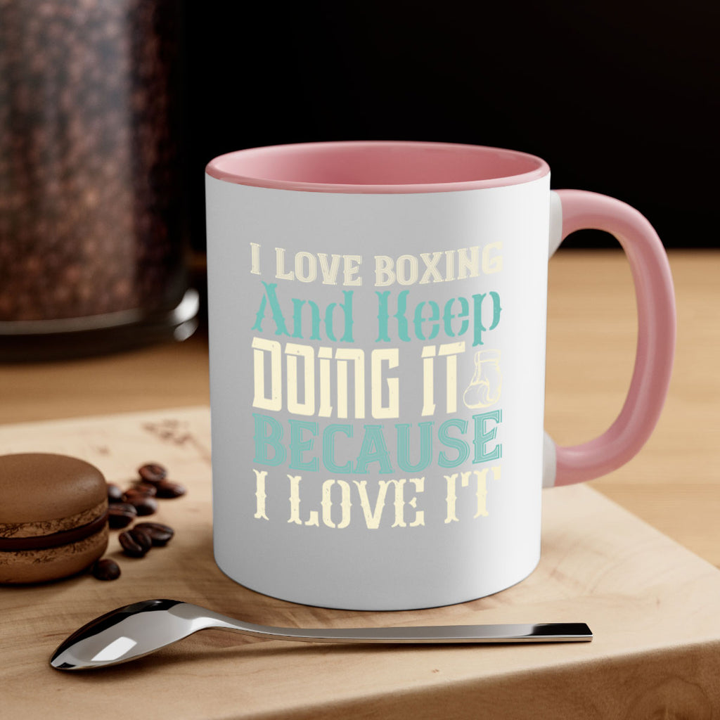 I love boxing and keep doing it because I love it 2066#- boxing-Mug / Coffee Cup