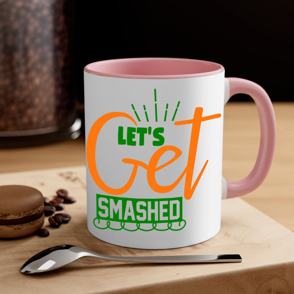 Let s Get Smashed 398#- fall-Mug / Coffee Cup