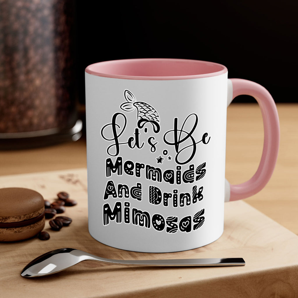 Lets Be Mermaids And Drink 298#- mermaid-Mug / Coffee Cup