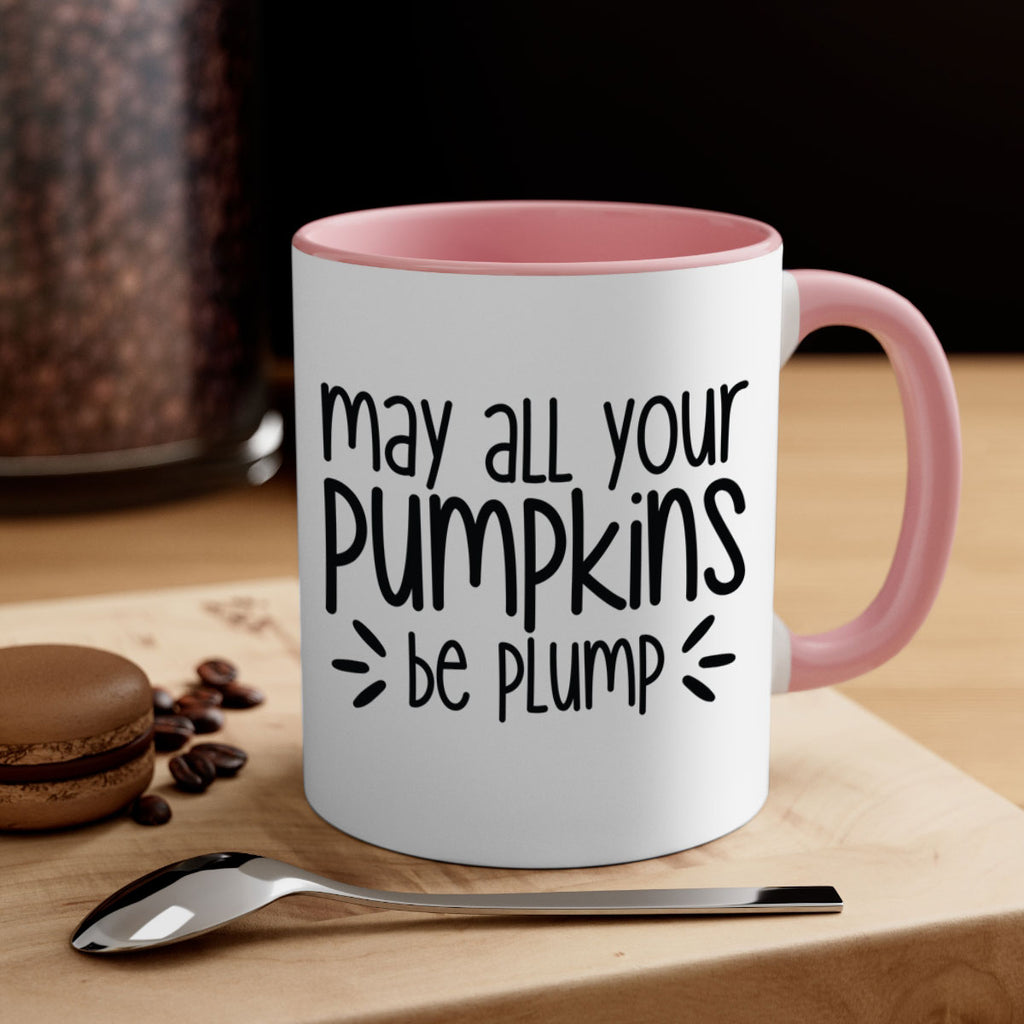 May All Your Pumpkins Be Plump 422#- fall-Mug / Coffee Cup