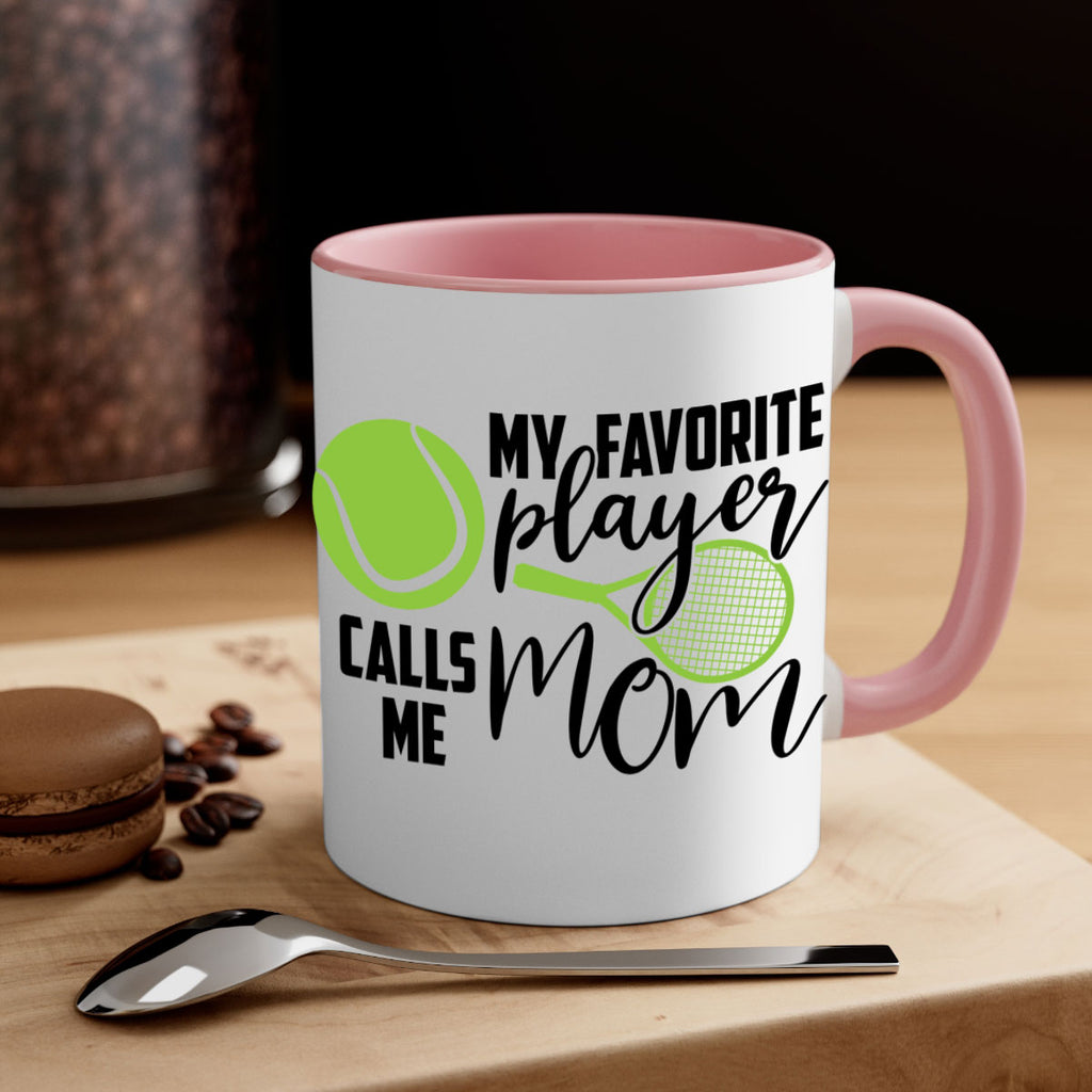 My favorite player calls me mom 652#- tennis-Mug / Coffee Cup