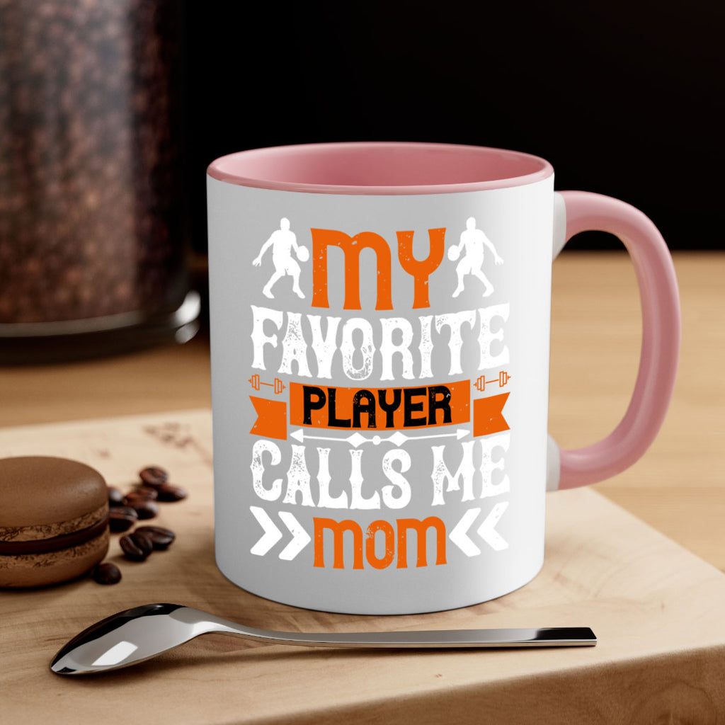My favorite player calls me mom 653#- basketball-Mug / Coffee Cup