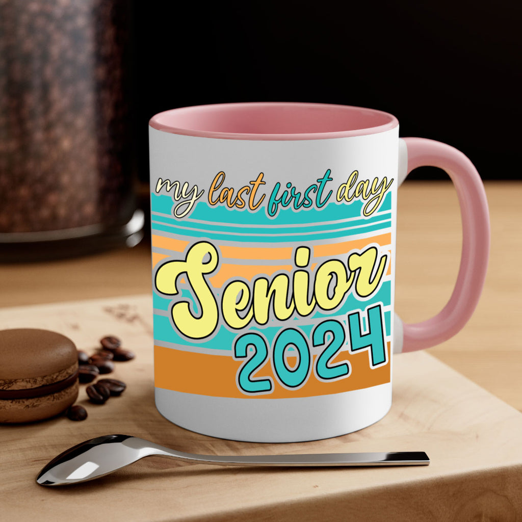 My last first day senior 2024 7#- 12th grade-Mug / Coffee Cup