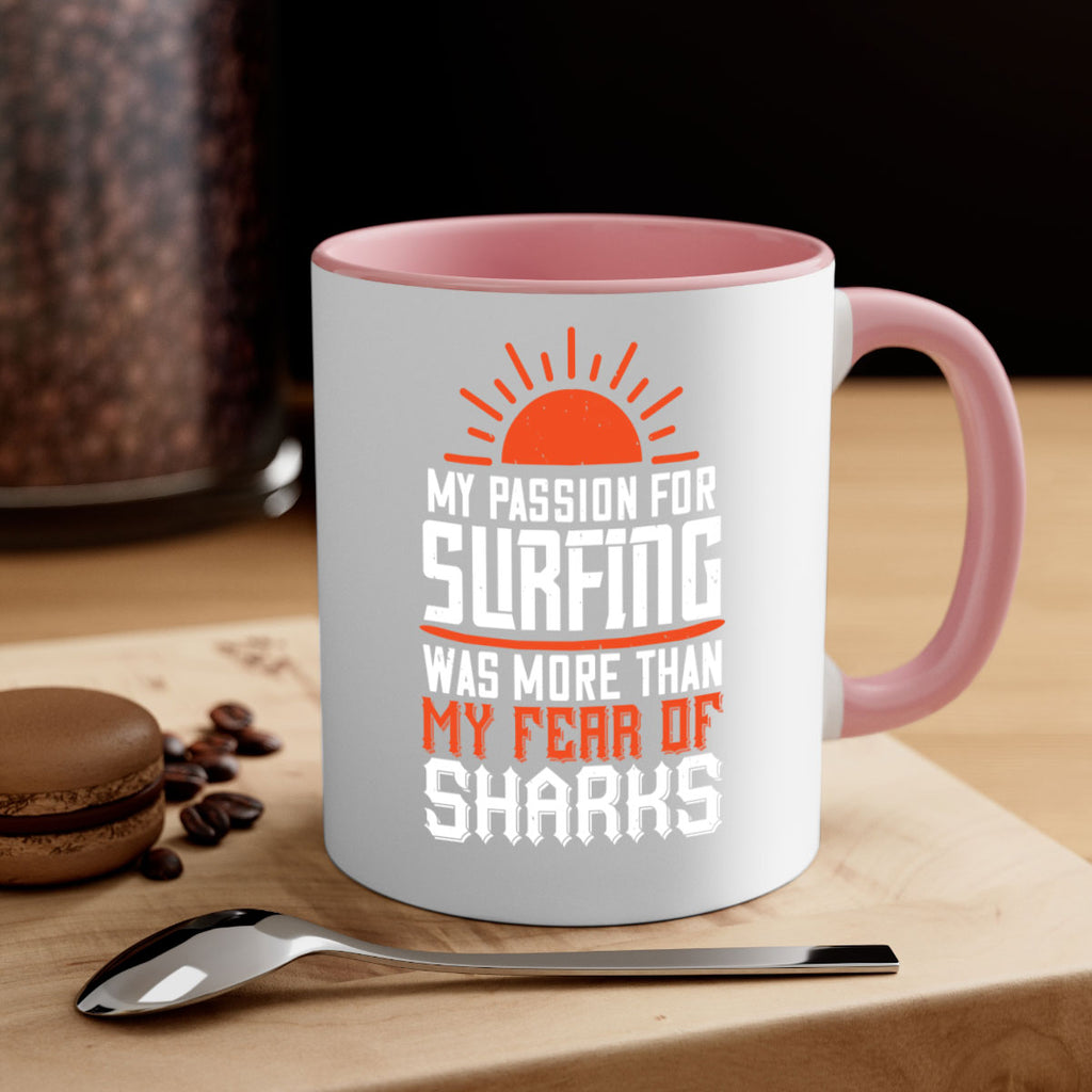 My passion for surfing was more than my fear of sharks 627#- surfing-Mug / Coffee Cup