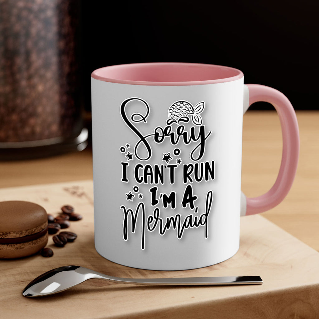 Sorry I Cant Run Im 610#- mermaid-Mug / Coffee Cup