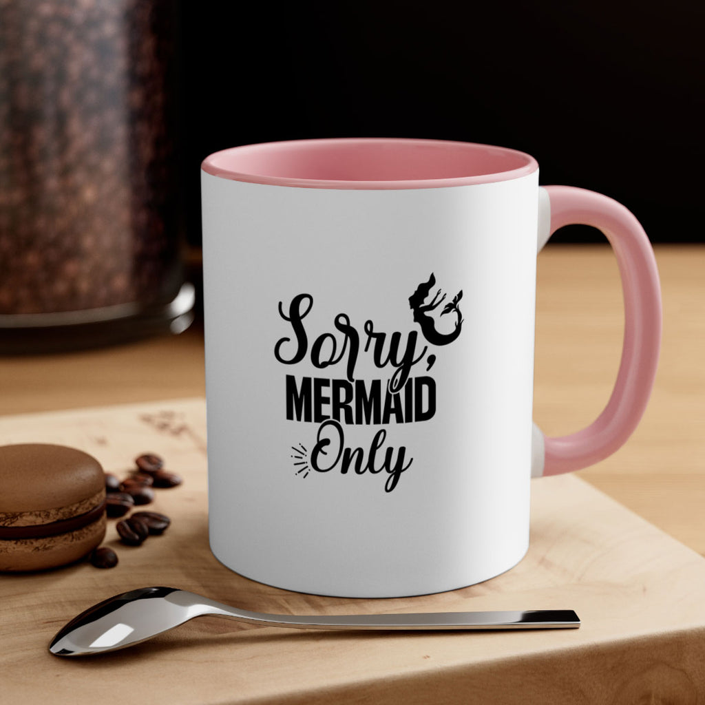 Sorry Mermaid Only 607#- mermaid-Mug / Coffee Cup