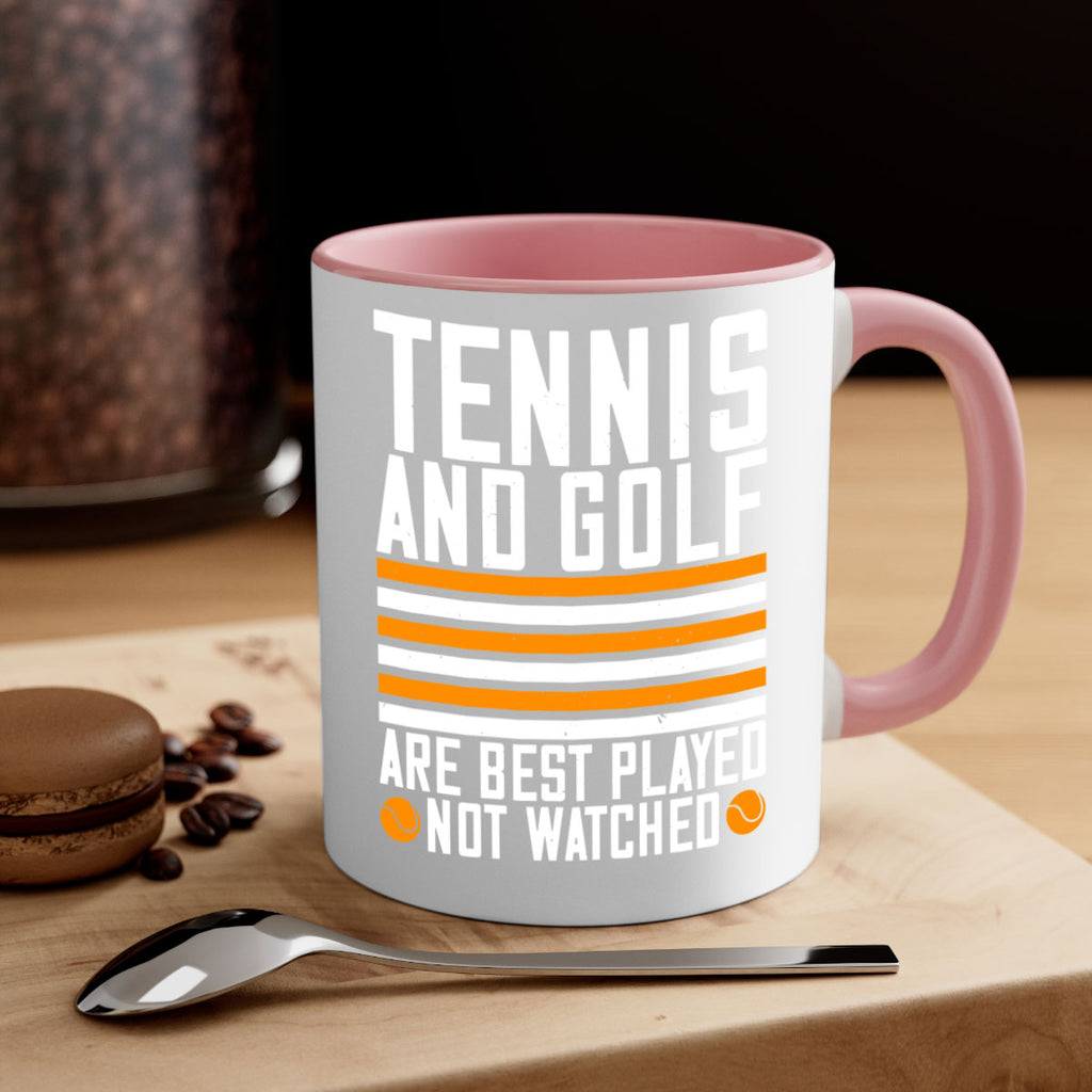 Tennis and golf are best played 363#- tennis-Mug / Coffee Cup