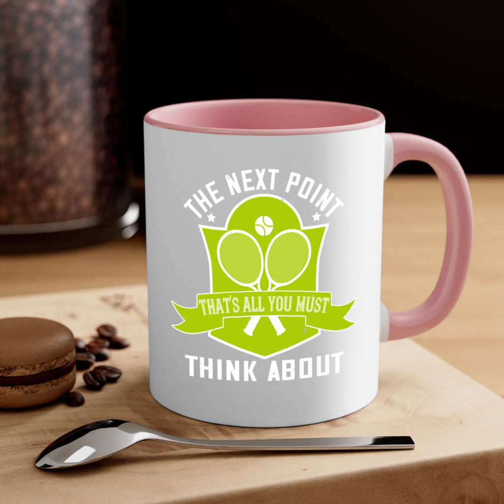 The next point thats all you must think about 187#- tennis-Mug / Coffee Cup