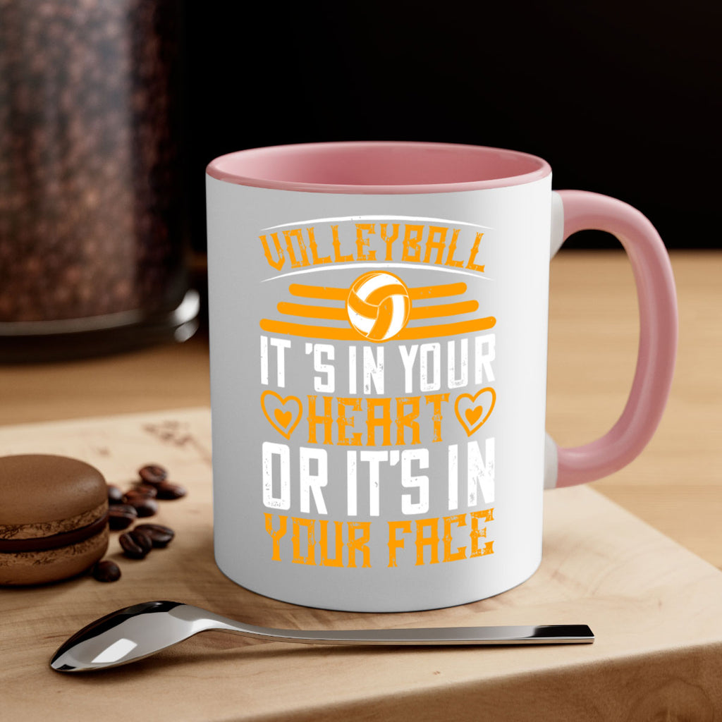 Volleyball it’s in your heart or it’s in your face Style 117#- volleyball-Mug / Coffee Cup