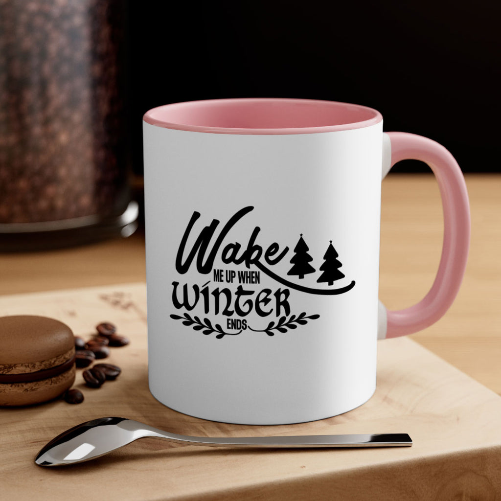 Wake Me Up When Winter Ends 428#- winter-Mug / Coffee Cup