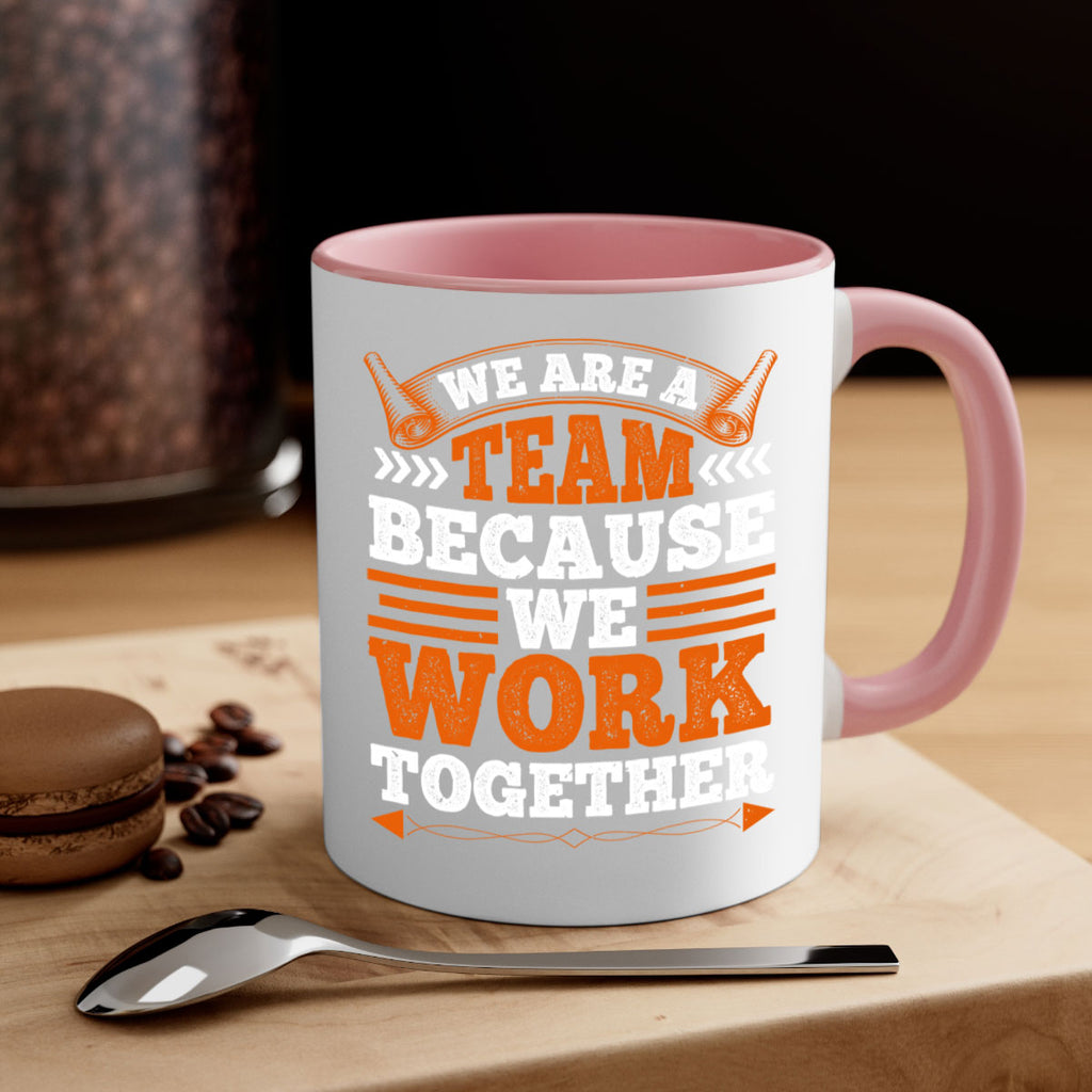 We are a team because we work together 1738#- basketball-Mug / Coffee Cup