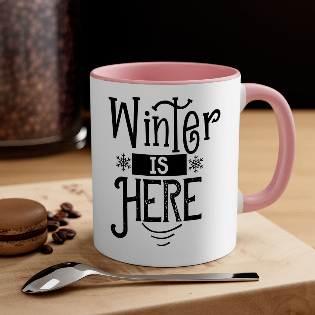 Winter is Here 502#- winter-Mug / Coffee Cup