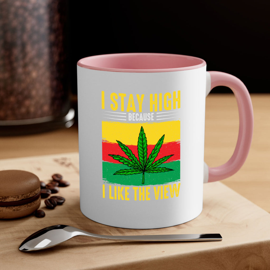i stay high because i like the view 131#- marijuana-Mug / Coffee Cup