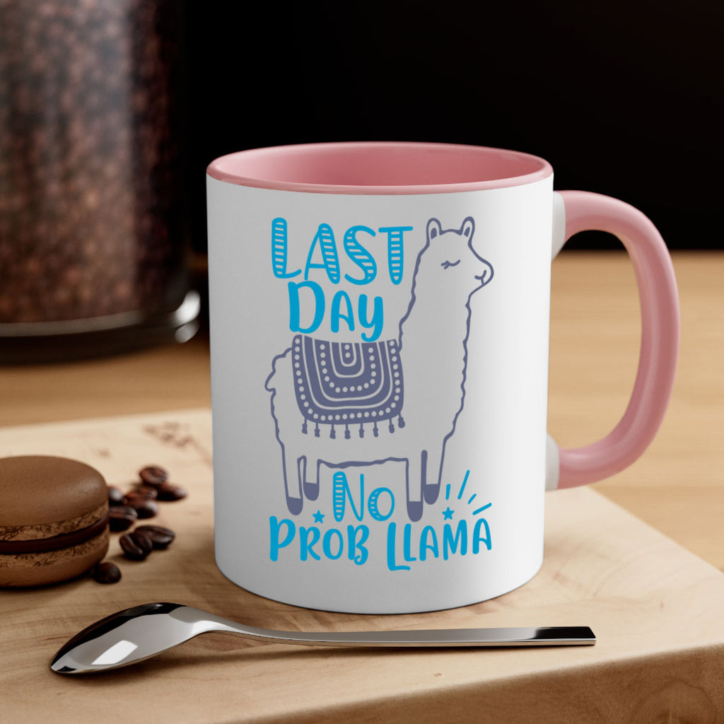 last day no prob llama 3#- last day of school-Mug / Coffee Cup