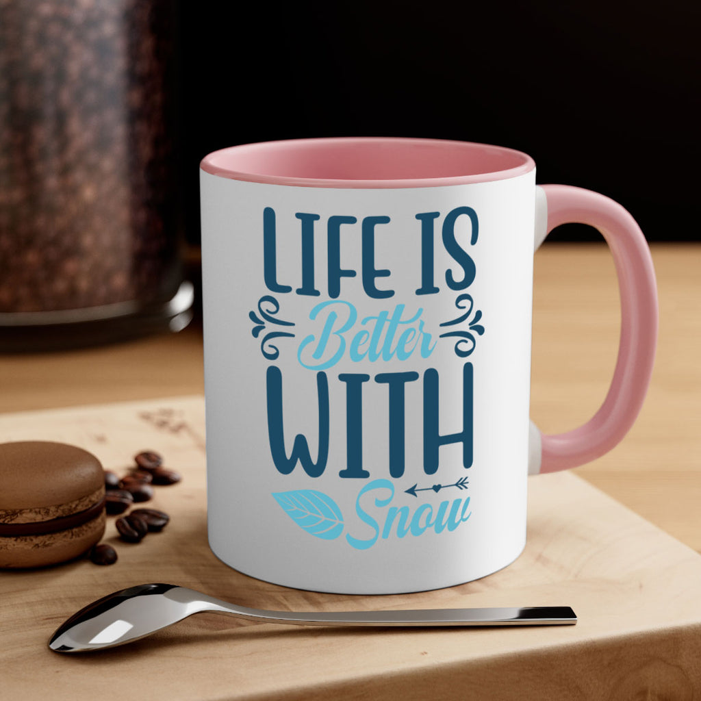 life is better with snow 299#- winter-Mug / Coffee Cup
