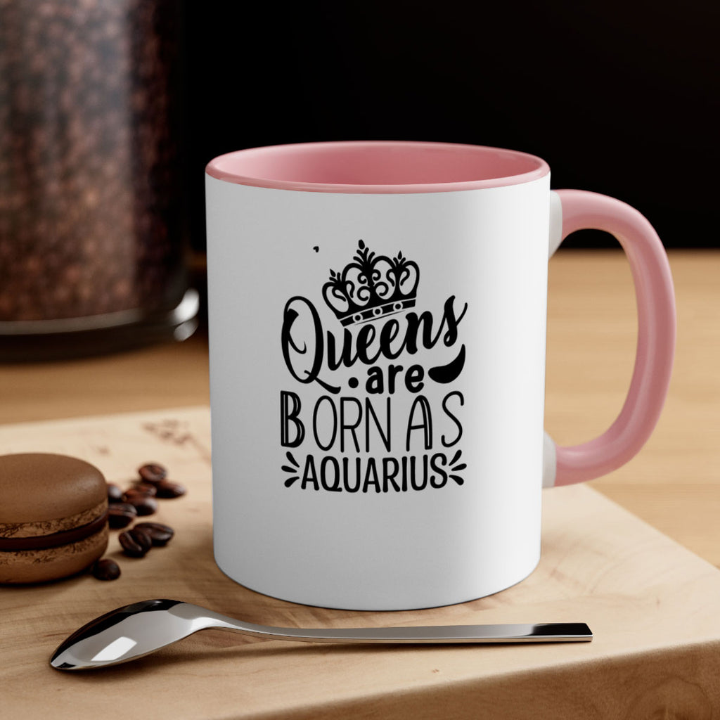 queens are born as Aquarius 388#- zodiac-Mug / Coffee Cup