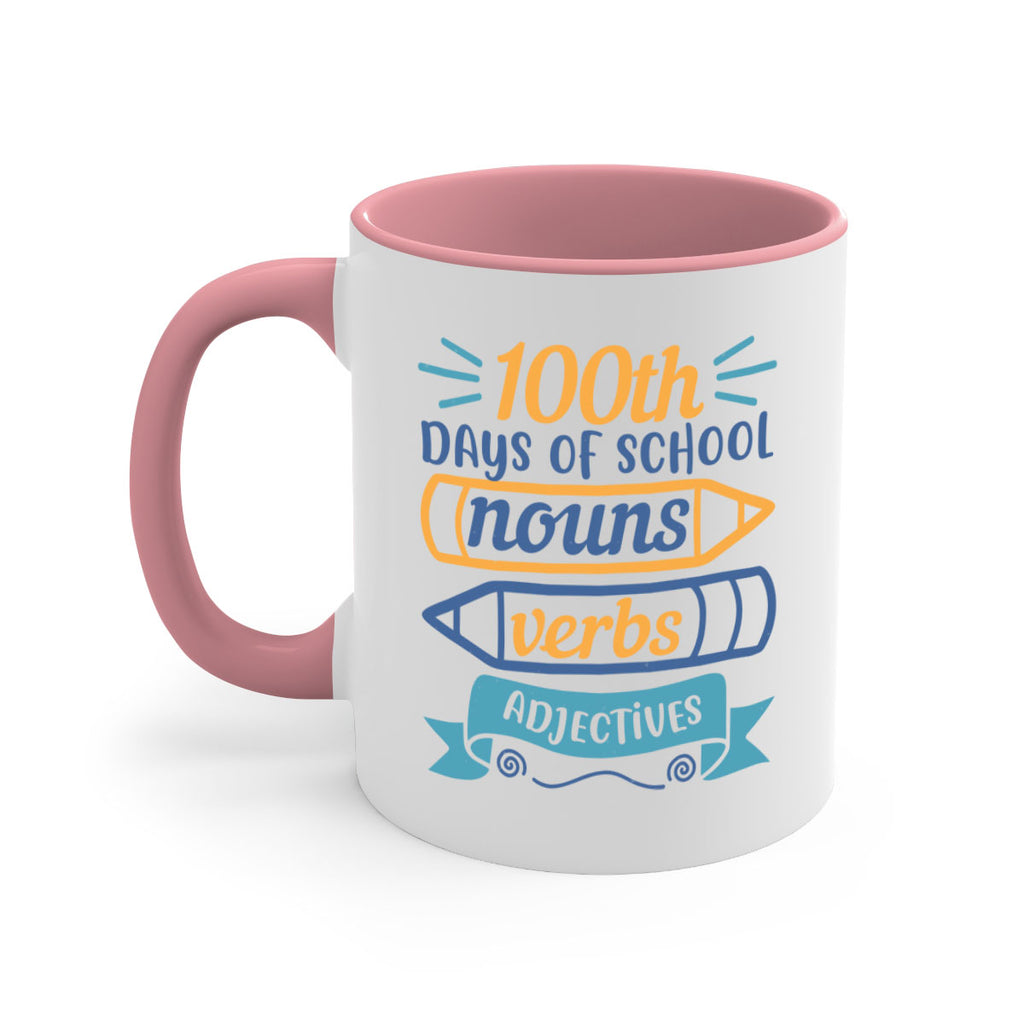 11 th days of school nound verbs adjevtives 40#- 100 days-Mug / Coffee Cup