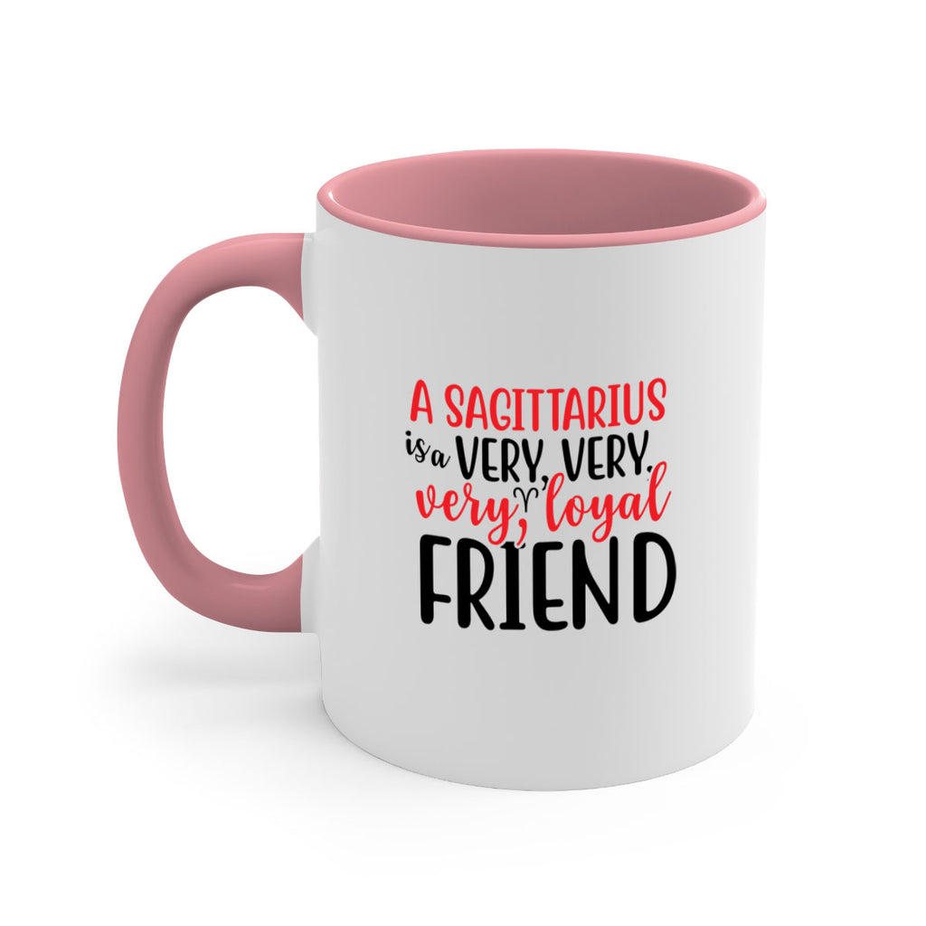 A sagittarius Is A Very Very Veryloyal Friend 60#- zodiac-Mug / Coffee Cup