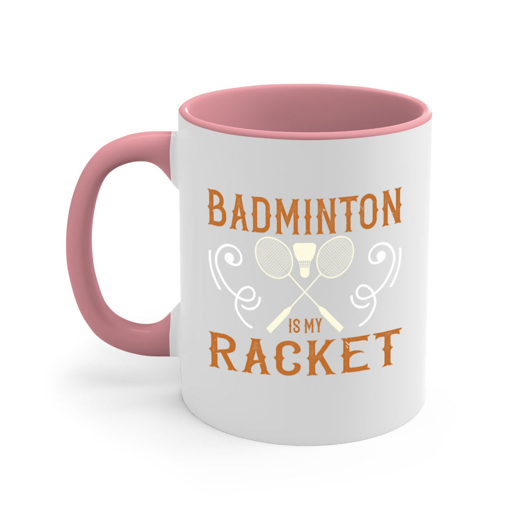 Badminton is my racket 1557#- badminton-Mug / Coffee Cup