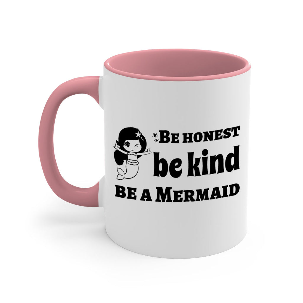 Be honest be kind be 56#- mermaid-Mug / Coffee Cup